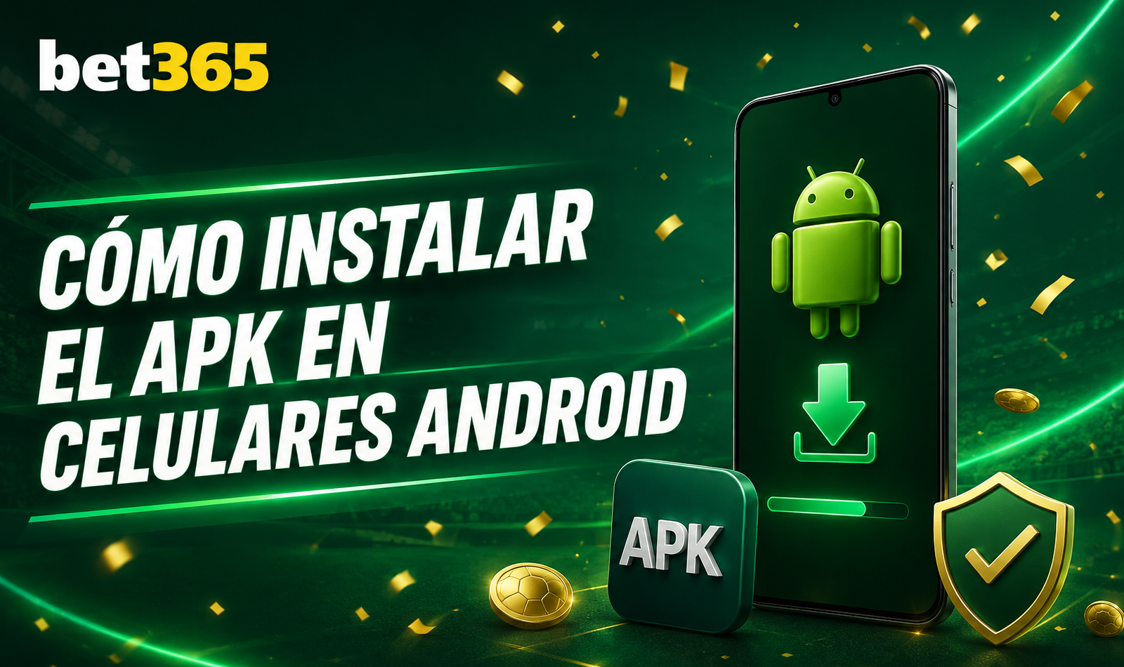 Instalación del APK Bet365 en celulares Android con pasos claros y seguros
