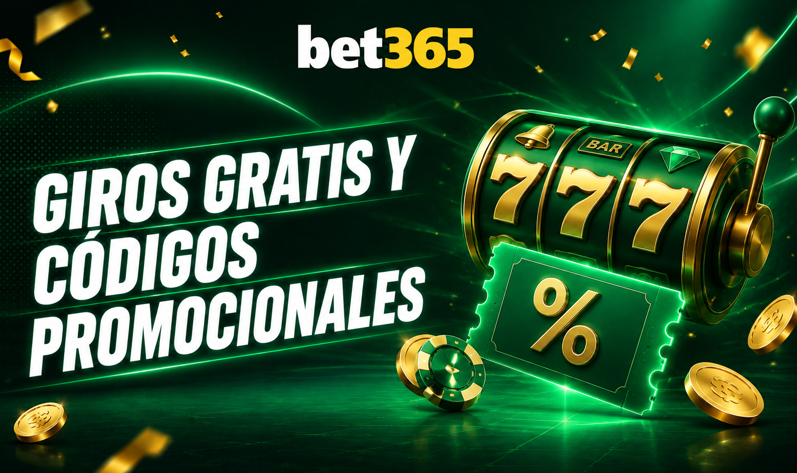 Giros gratis y códigos promocionales Bet365 para activar beneficios adicionales