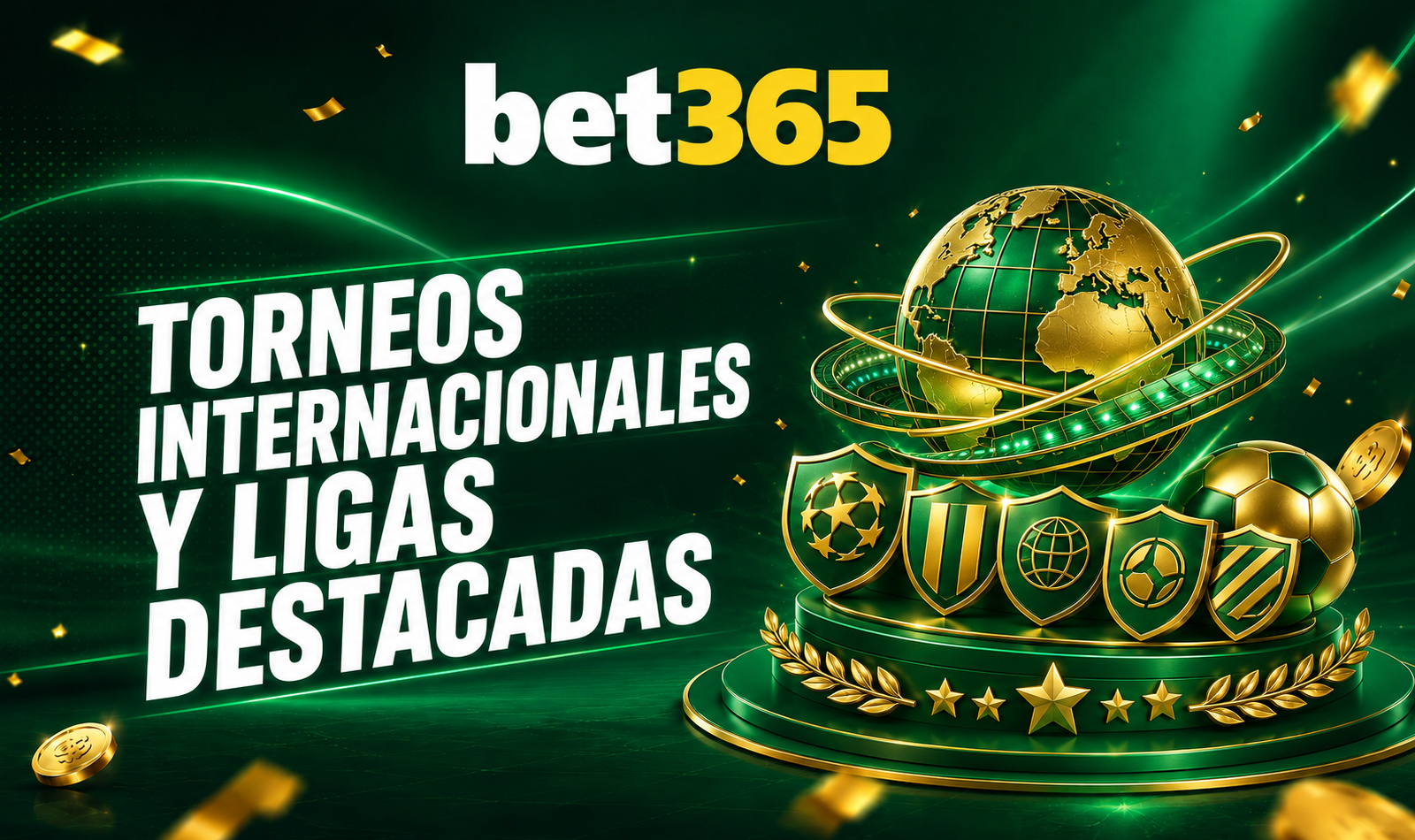 Torneos internacionales y ligas destacadas disponibles para apuestas en Bet365